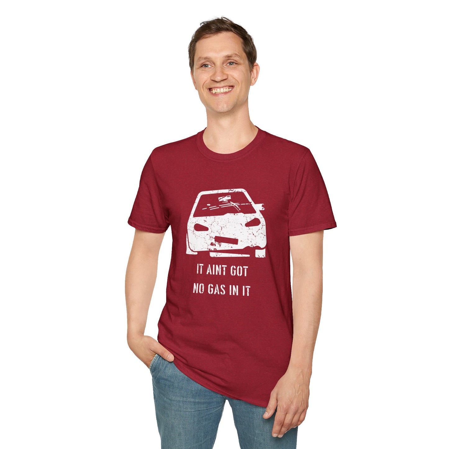 It Aint Got No Gas In It - Unisex Softstyle T-Shirt