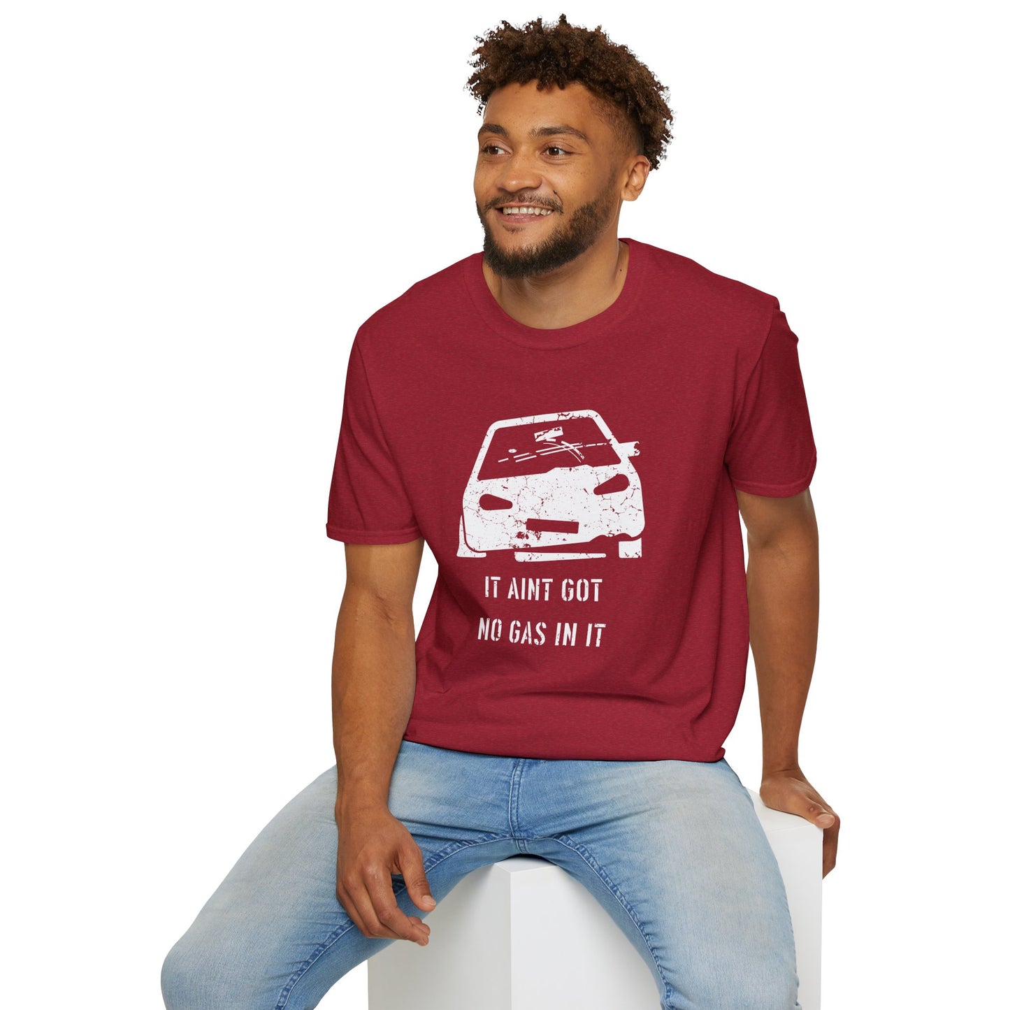 It Aint Got No Gas In It - Unisex Softstyle T-Shirt