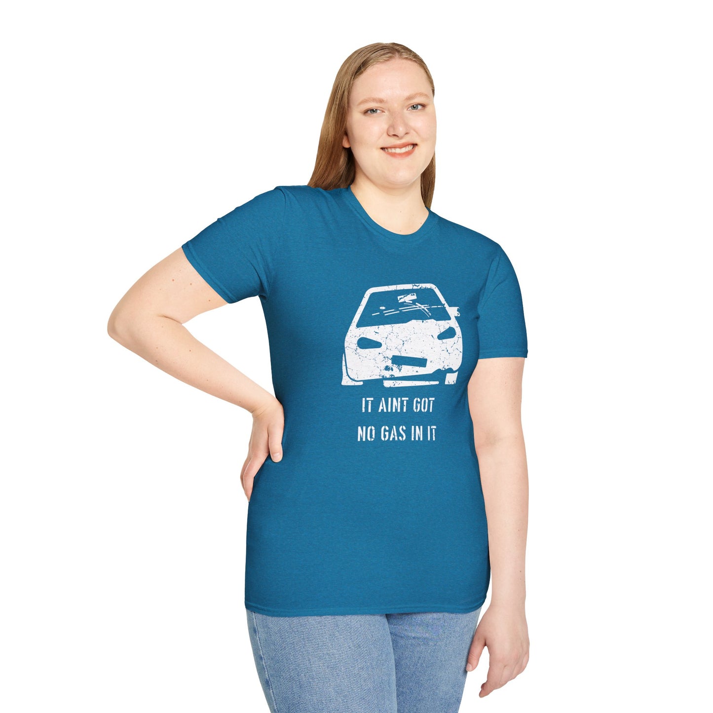 It Aint Got No Gas In It - Unisex Softstyle T-Shirt