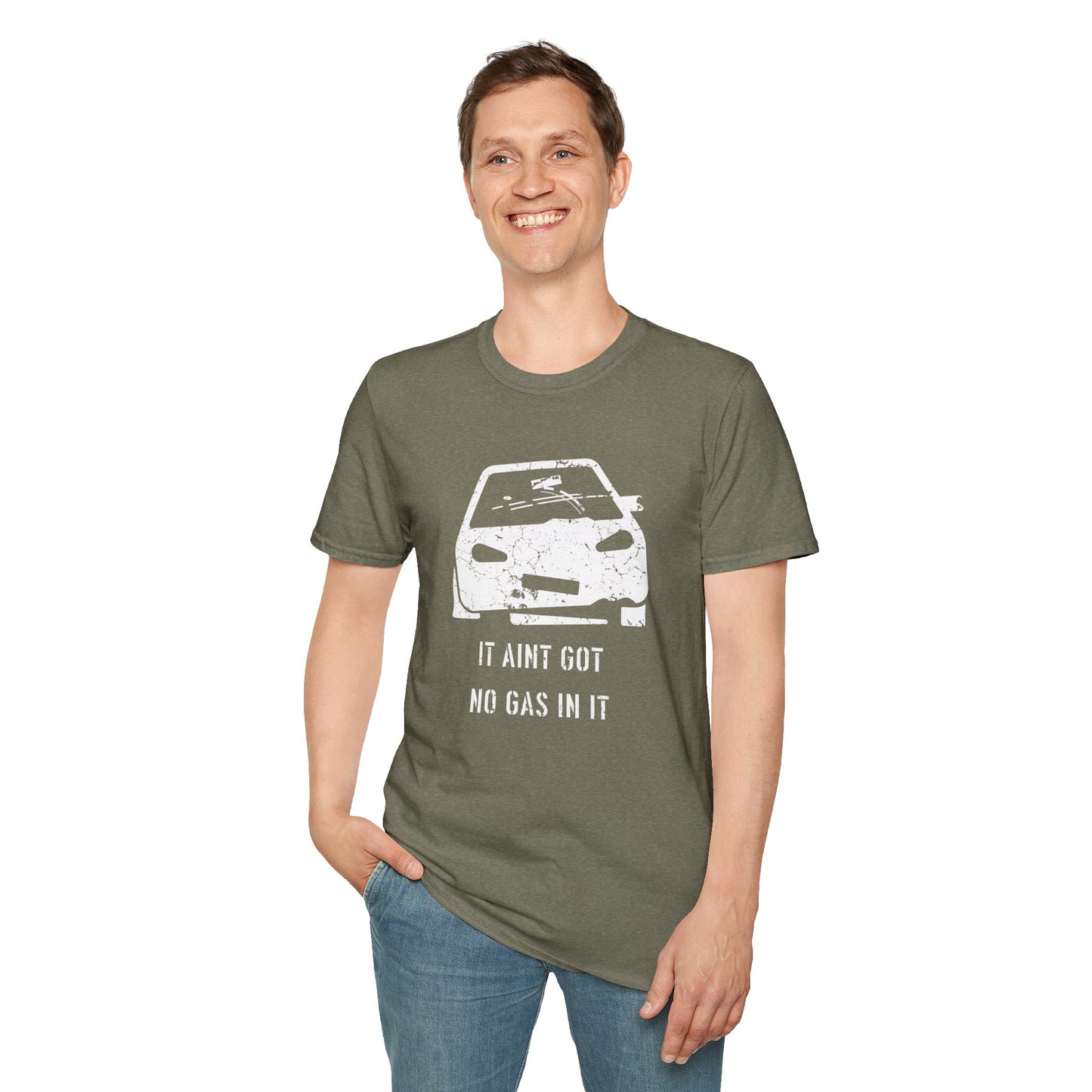It Aint Got No Gas In It - Unisex Softstyle T-Shirt