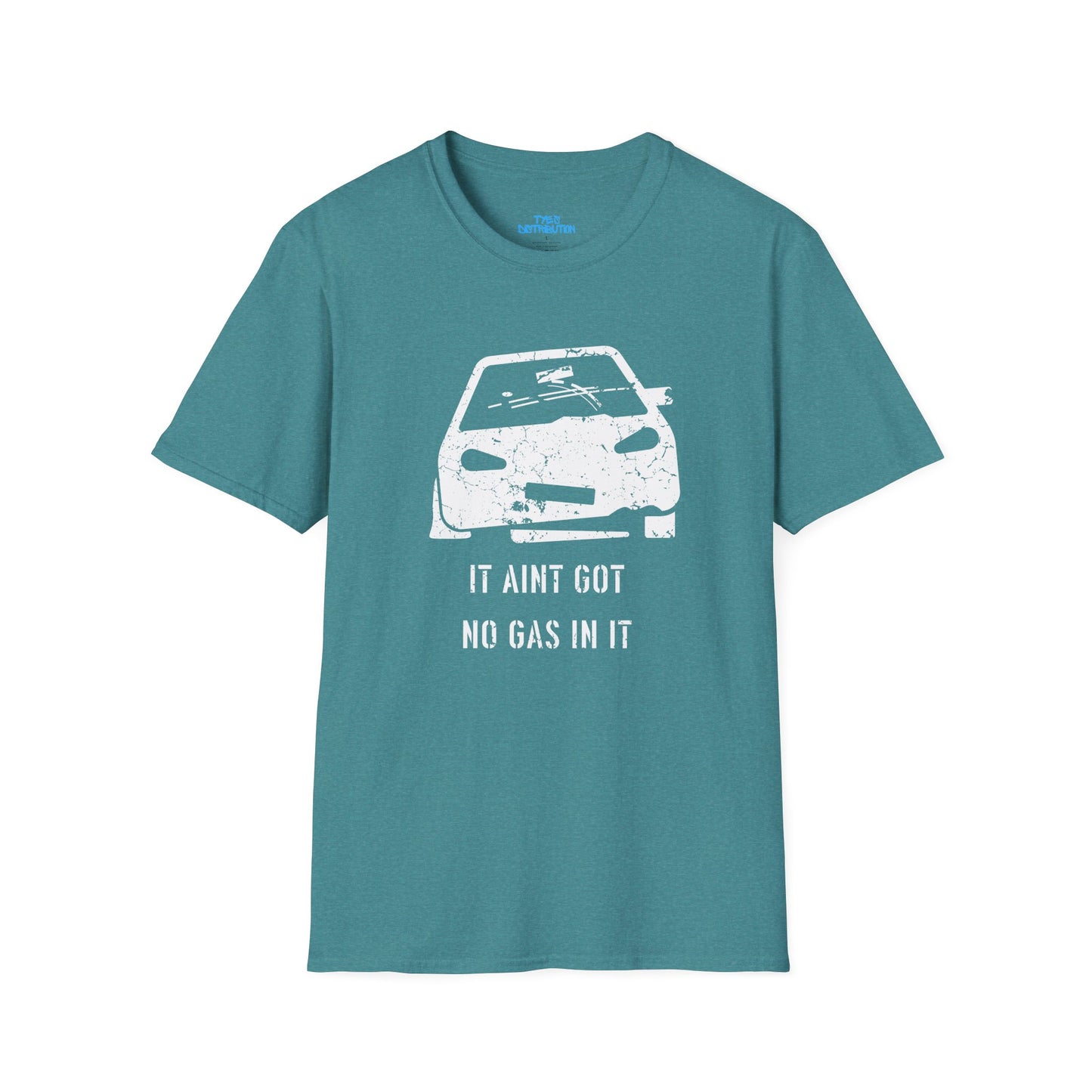 It Aint Got No Gas In It - Unisex Softstyle T-Shirt