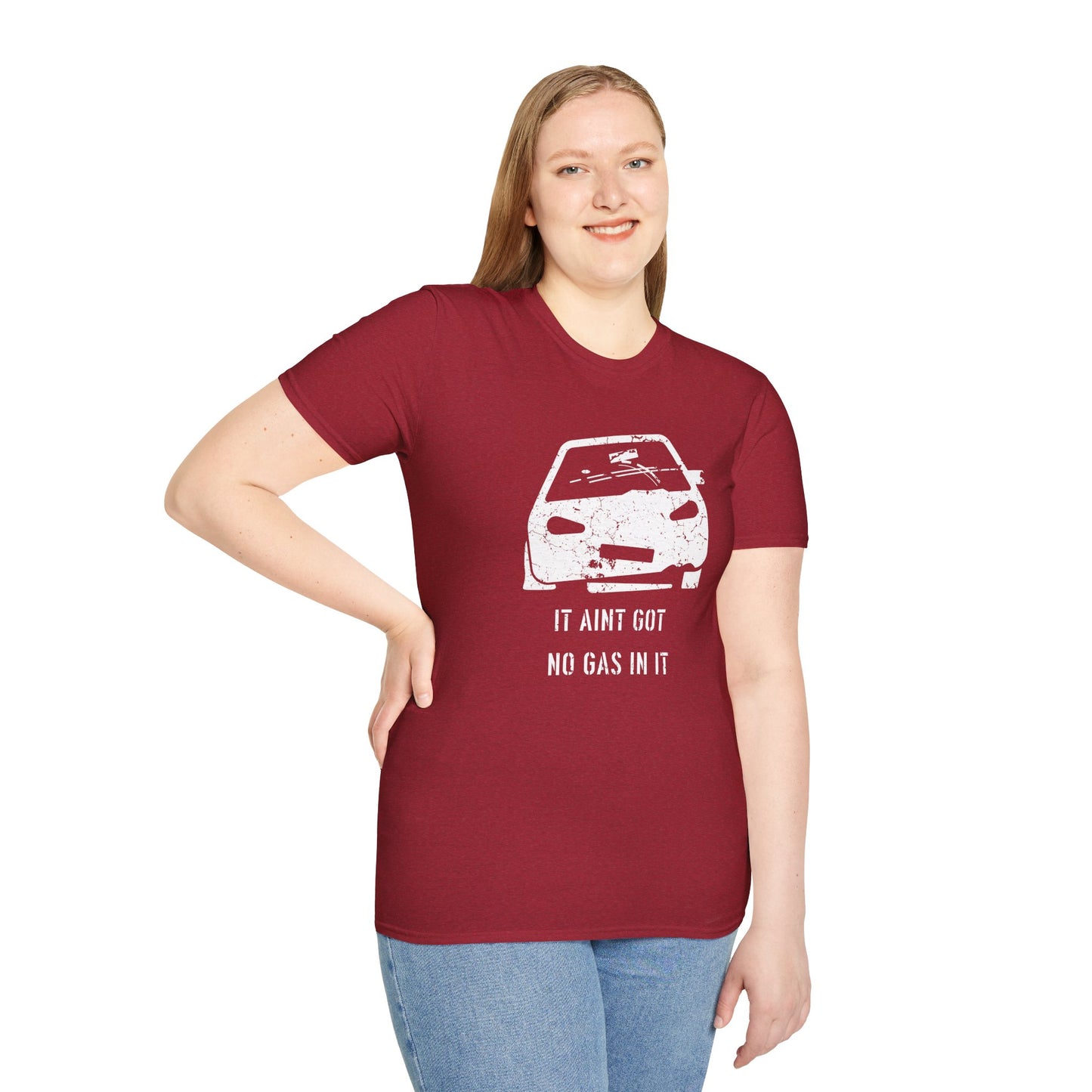 It Aint Got No Gas In It - Unisex Softstyle T-Shirt