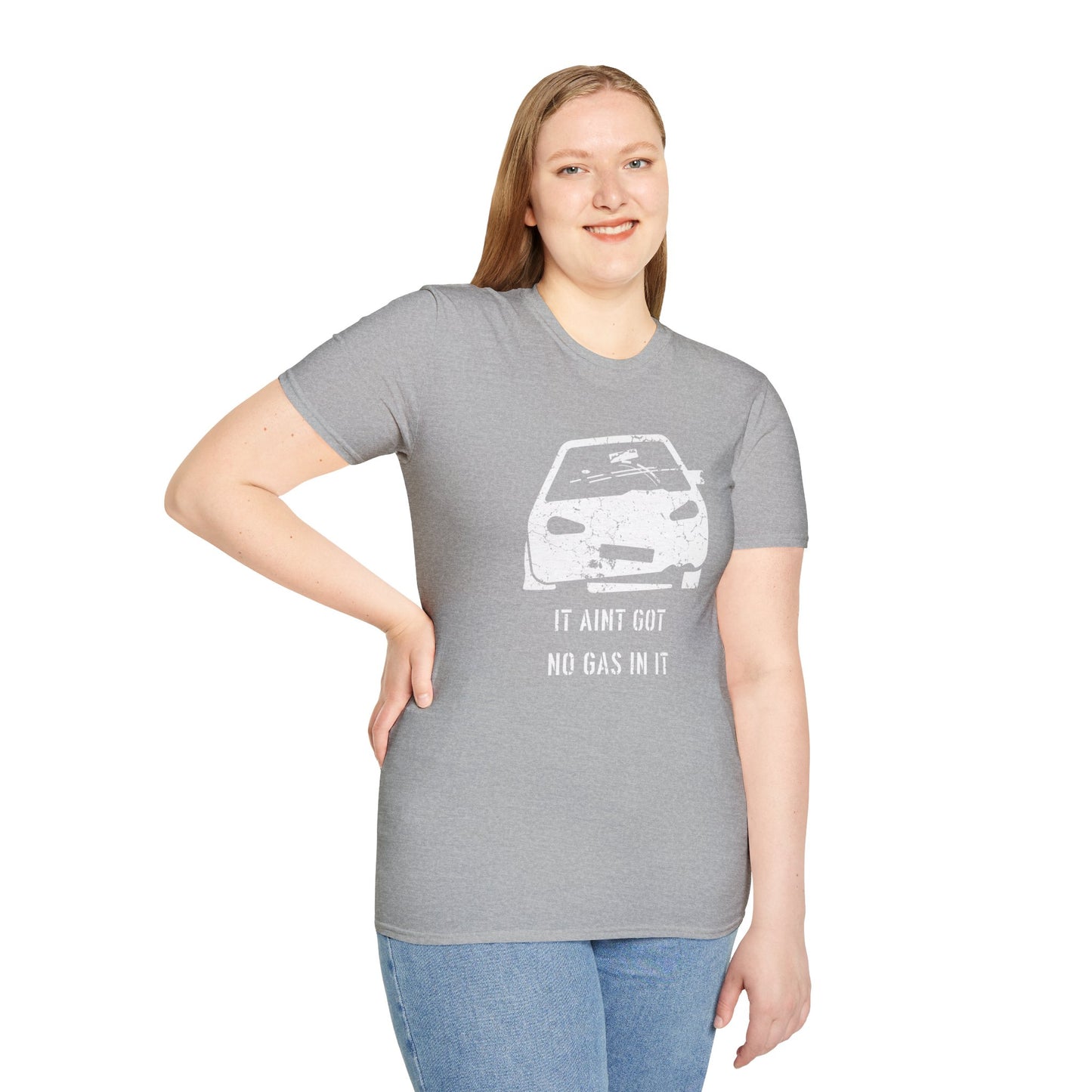 It Aint Got No Gas In It - Unisex Softstyle T-Shirt