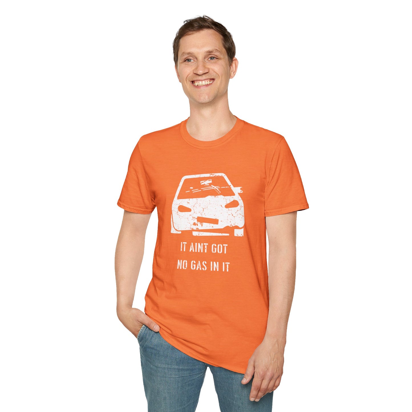 It Aint Got No Gas In It - Unisex Softstyle T-Shirt