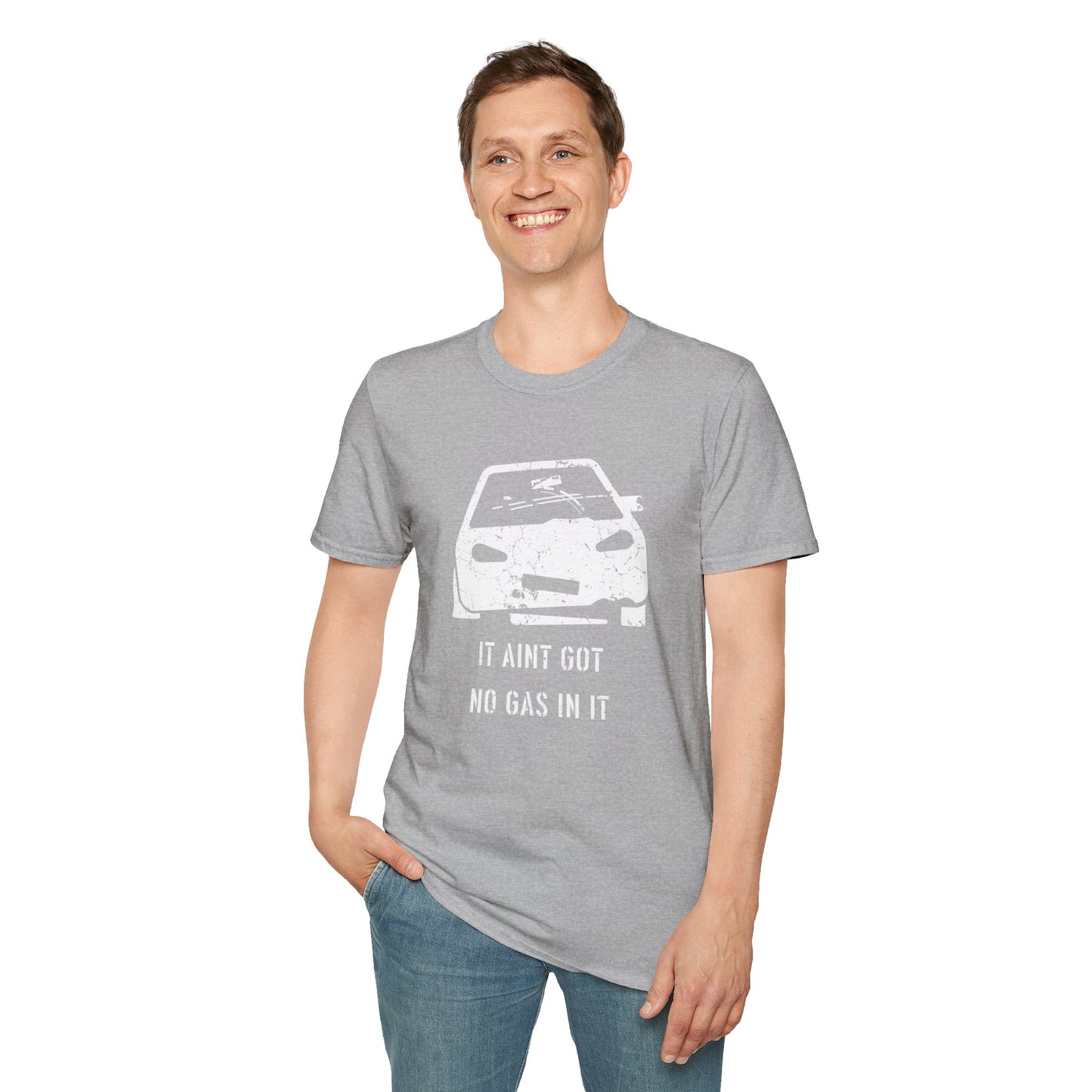 It Aint Got No Gas In It - Unisex Softstyle T-Shirt