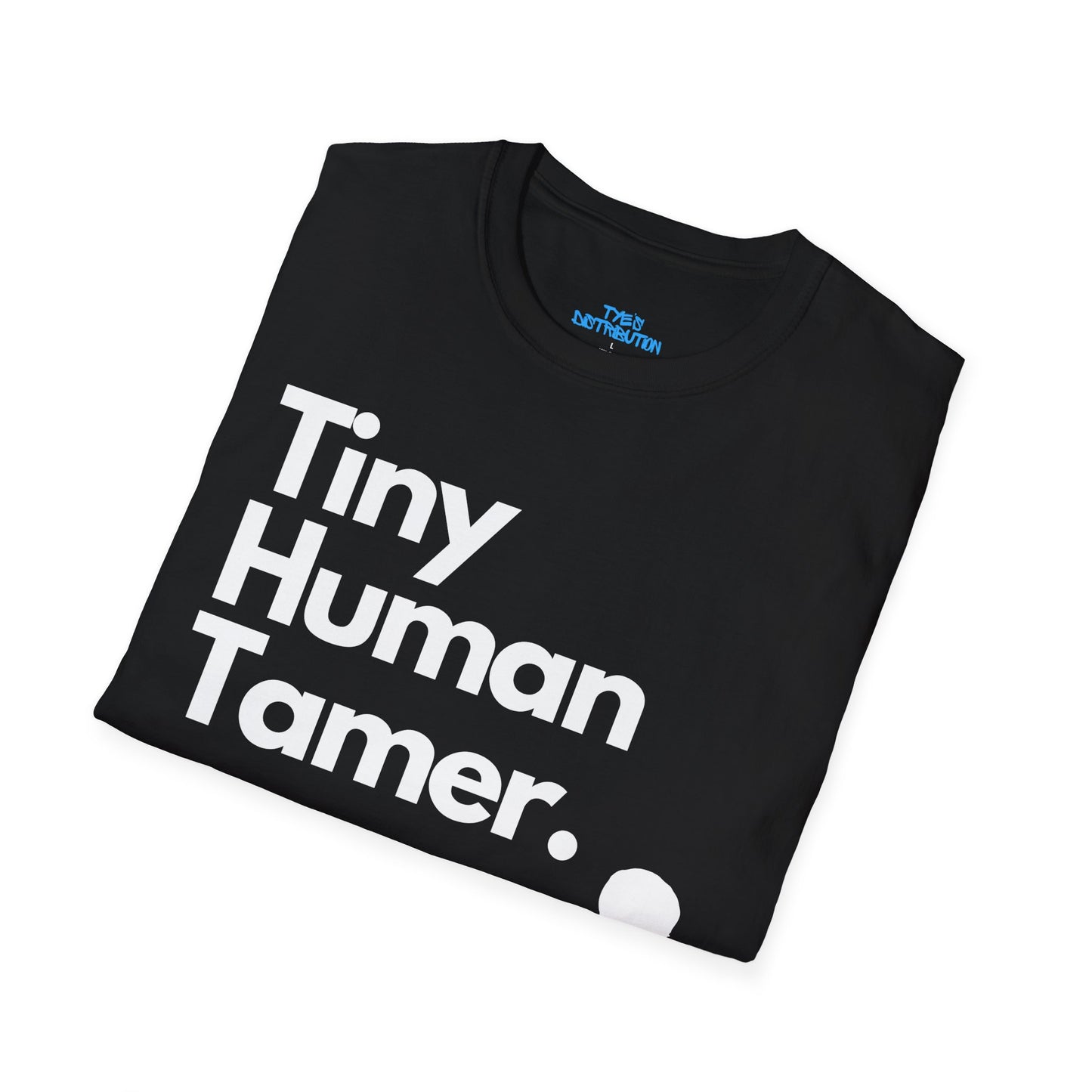 Tiny Human Tamer W/ White Design - Unisex Softstyle T-Shirt