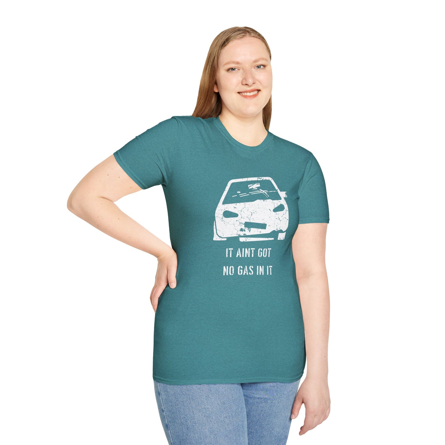 It Aint Got No Gas In It - Unisex Softstyle T-Shirt