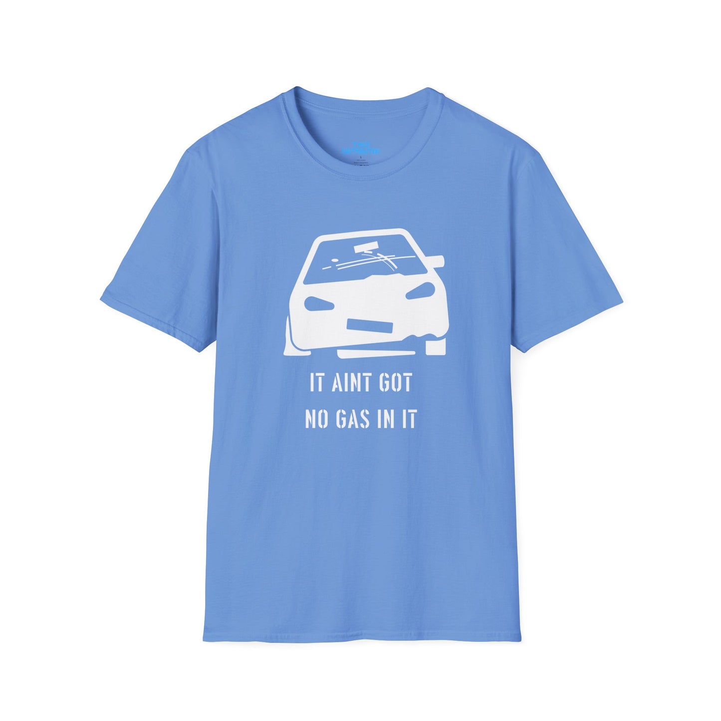 It Ain't Got No Gas In It - Unisex Softstyle T-Shirt