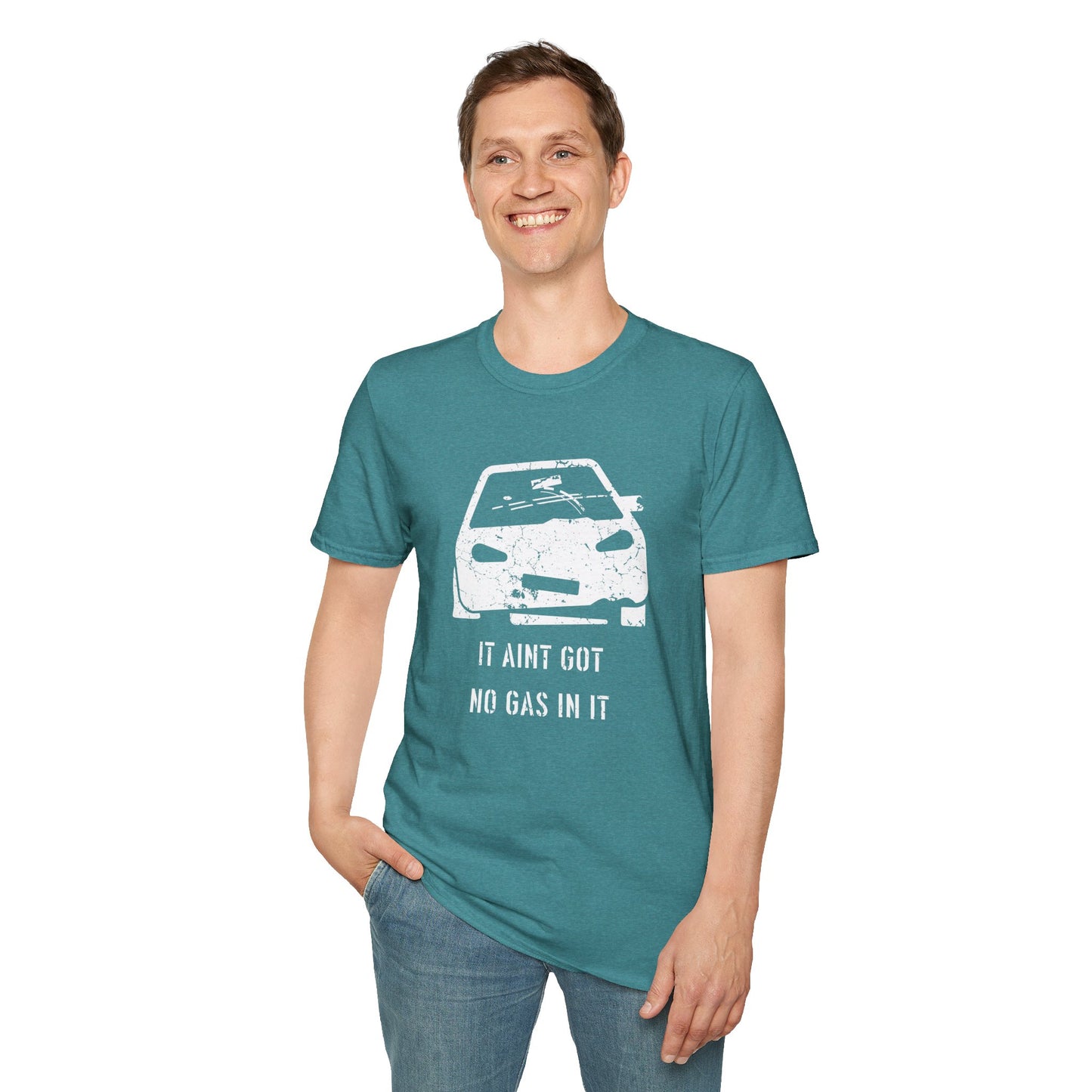 It Aint Got No Gas In It - Unisex Softstyle T-Shirt