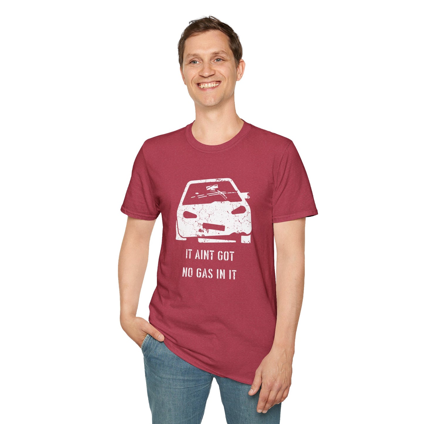 It Aint Got No Gas In It - Unisex Softstyle T-Shirt