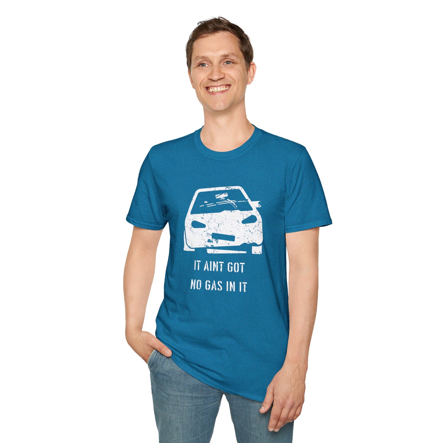It Aint Got No Gas In It - Unisex Softstyle T-Shirt